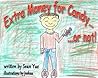 Children's books : " Extra money for candy……or not! ": Illustrated Picture Book for ages 3-8. Teaches your kid the value of keeping honest resist temptation ... story, Social skills for kids collection) Children's books : " Extra money for candy……or not! ": Illustrated Picture Book for ages 3-8. Teaches your kid the value of keeping honest resist temptation ... story, Social skills for kids collection)