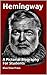 Hemingway A Pictorial Biography for Students