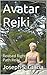 Avatar Reiki: Revised Right Hand Path Reiki