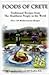 Foods of Crete : Traditional Recipes From the Healthiest People in the World
