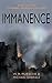 Immanence (The Eternal Messiah #2)
