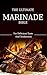 The Ultimate Marinade Bible by Andrei Deschamps