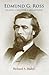 Edmund G. Ross: Soldier, Se...