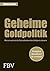 Geheime Goldpolitik by Dimitri Speck