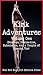 Kink Adventures Volume One (Bondage, Domination, Submission, and a Couple of Spanks, Too): Ten Explicit Erotica Stories