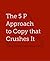 The 5 P Approach to Copy that Crushes It