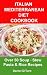 Italian Mediterranean Diet Cookbook by Daniel DiTuro