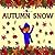 Autumn Snow
