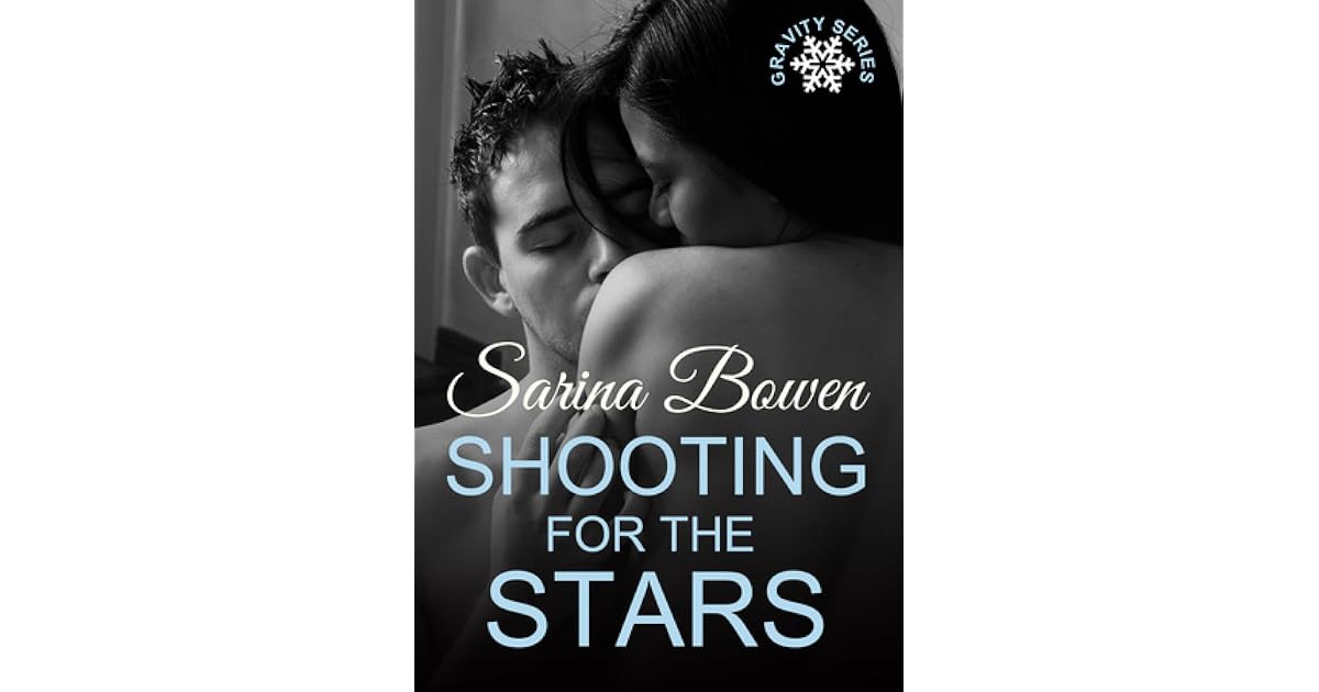 Shooting for the Stars (Gravity 3) by Sarina Bowen