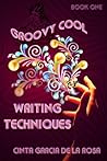 Groovy Cool Writing Techniques by Cinta García de la Rosa