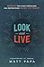 Look and Live: Behold the Soul-Thrilling, Sin-Destroying Glory of Christ