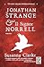 Jonathan Strange & il Signor Norrell by Susanna Clarke Jonathan Strange & il Signor Norrell by Susanna Clarke