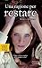 Una ragione per restare by Rebecca    Donovan