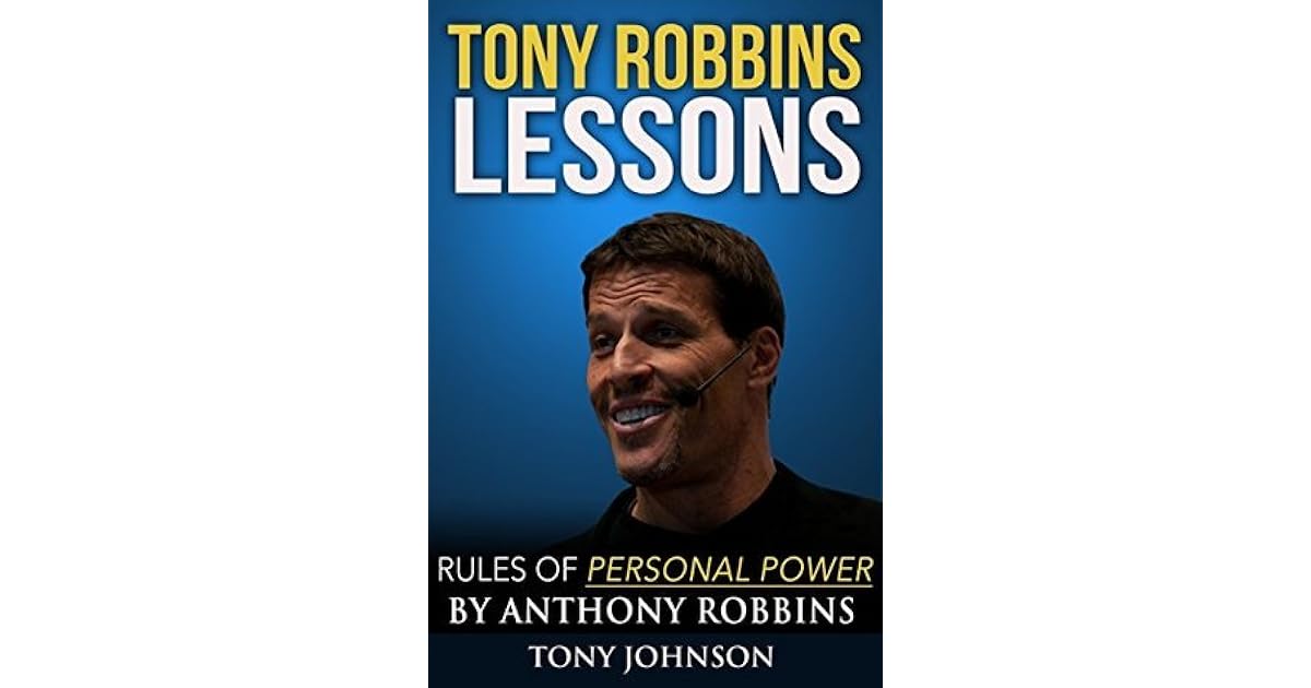 Tony Robbins Lessons: Rules of Personal Power by Anthony Robbins