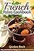 French Paleo Cookbook: Easy and Delicious Recipes from the Paleo Kitchen