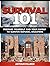 Survival 101: Prepare Yourself and Your Family to Survive Natural Disasters (Survival 101, survival fiction, survival guide,)
