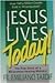 Jesus Lives Today!