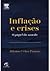 Inflação e crises: o papel ...
