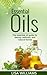 Essential Oils: The Essential Oil Guide For Beauty, Wellness and Natural Homes