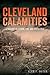 Cleveland Calamities by Alan F. Dutka