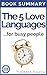 The 5 Love Languages: Book Summary - Gary D Chapman - The Secret to Love that Lasts