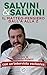 Salvini & Salvini. Il Matte...