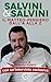 Salvini & Salvini. Il Matteo-pensiero dall'A alla Z by Matteo Salvini