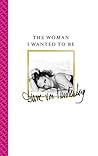 Book cover for The Woman I Wanted to Be