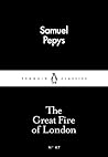 The Great Fire of London by Samuel Pepys