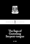 The Saga of Gunnlaug Serpent-tongue (Penguin Little Black Classics, #3)