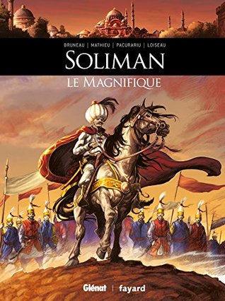 Soliman le Magnifique (Kindle Edition)