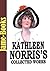 Kathleen Norris’s Collected Works: Saturday's Child, Mother, Sisters,and More! (11 Works): The Romantic Fictions