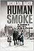 Human Smoke:  The Beginnings Of World War II, The End Of Civilization