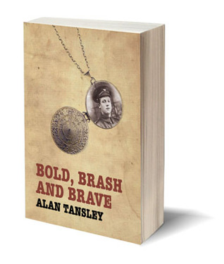 Bold, Brash and Brave (Paperback)
