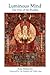 Luminous Mind: The Way of t...