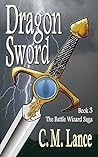 Dragon Sword (The Battle Wizard Saga, #3)