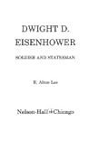 Dwight D. Eisenhower: Soldier and Statesman Dwight D. Eisenhower: Soldier and Statesman