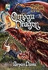 Omega Dragon by Bryan Davis Omega Dragon by Bryan Davis