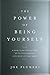 The Power of Being Yourself: A Game Plan for Success--by Putting Passion into Your Life and Work