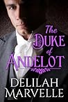 The Duke of Andelot by Delilah Marvelle The Duke of Andelot by Delilah Marvelle