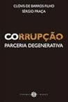 Corrupção: Parceria degenerativa