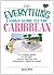The Everything Family Guide To The Caribbean: A Complete Guide to the Best Resorts, Beaches And Attractions - Island by Island! (Everything®)