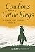 Cowboys and Cattle Kings: L...