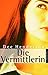 Die Vermittlerin by Dee Henderson