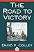 The Road to Victory: The Un...