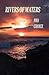 Rivers of Waters by Debbie Jerido
