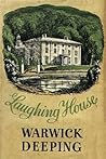 Laughing House by Warwick Deeping