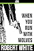 When You Run with Wolves