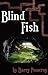 Blind Fish: Locked in the Park