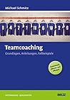 Teamcoaching: Grundlagen, Anleitungen, Fallbeispiele (Beltz Weiterbildung) (German Edition)